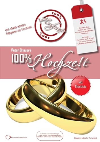 100% Hochzeit: Der etwas andere Ratgeber zur Hochzeitsvorbereitung [Paperback] Brauers, Peter - Brauers, Peter