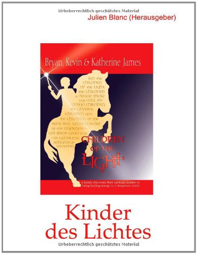 Kinder des Lichtes: Children of the light - Bryan James; Kevin James