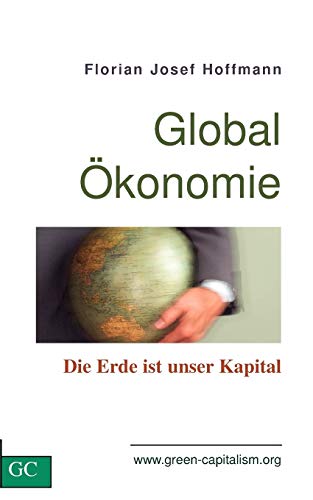 Stock image for Global konomie:Die Erde ist unser Kapital for sale by Ria Christie Collections