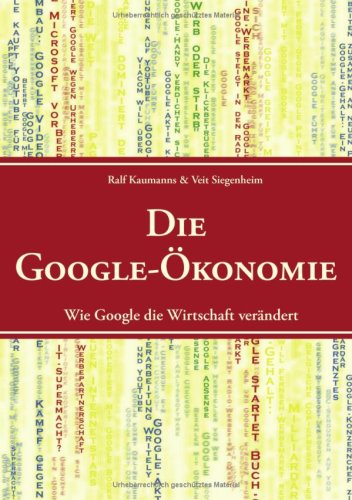 Imagen de archivo de Die Google-konomie: Wie Google die Wirtschaft verndert a la venta por Studibuch