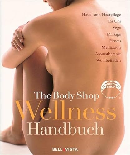 Beispielbild fr The Body Shop Wellness Handbuch zum Verkauf von medimops