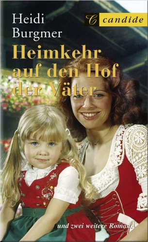 9783833601668: Heidi Burgmer: Heimkehr auf den Hof der Vter - Und zwei weitere Romane - Burgmer, Heidi