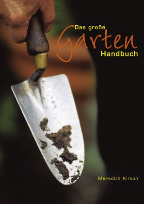 Stock image for Das groe Garten-Handbuch. for sale by Ammareal
