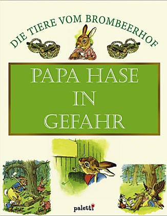 Beispielbild fr Papa Hase in Gefahr. Die Tiere vom Brombeerhof zum Verkauf von medimops