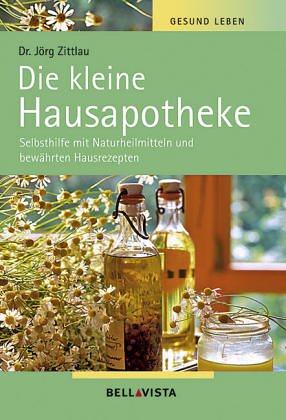 Beispielbild fr Gesundleben.Die kleine Hausapotheke. Selbsthilfe mit Naturheilmitteln und bewhrten Hausrezepten zum Verkauf von medimops