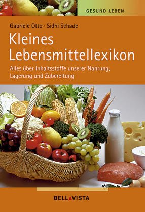 Beispielbild fr Kleines Lebensmittellexikon : Gesund Leben zum Verkauf von Buchpark