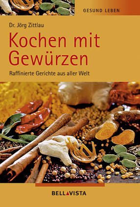 Imagen de archivo de Kochen mit Gewrzen by Zittlau, Jrg a la venta por VISURGIS Wilfried Henze