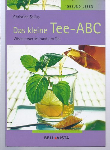Beispielbild fr Das kleine Tee-ABC. Wissenswertes rund um Tee zum Verkauf von medimops