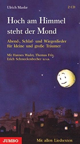 Beispielbild fr Hoch am Himmel steht der Mond. 2 CDs: Abend-, Schlaf- und Wiegenlieder fr kleine und groe Trum zum Verkauf von medimops