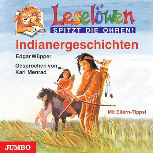 Leselowen spitzt die Ohren. Indianergeschichten. CD: Mit Eltern-Tipps! (9783833711381) by Edgar WÃ¼pper