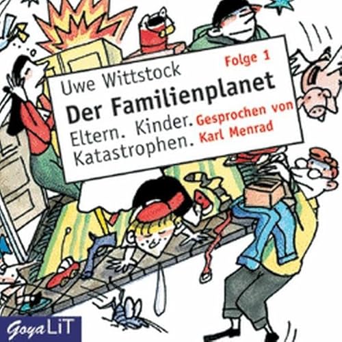 Der Familienplanet 1. CD . Eltern. Kinder. Katastrophen - Wittstock, Uwe