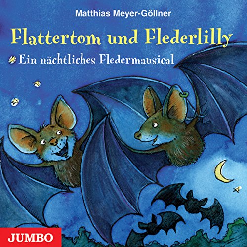 Stock image for Flattertom und Flederlilly. Ein nchtliches Fledermausical for sale by medimops