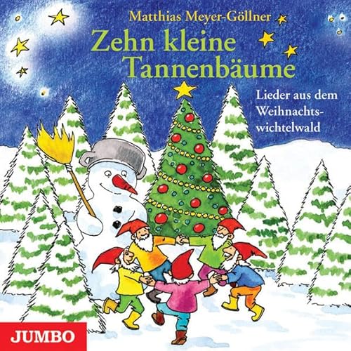 Beispielbild fr Zehn kleine Tannenbume: Lieder aus dem Weihnachtswichtelwald zum Verkauf von medimops
