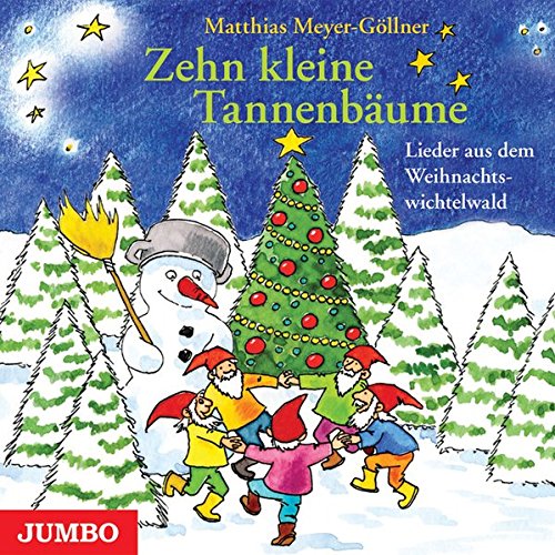 9783833726330: Zehn kleine Tannenbume: Lieder aus dem Weihnachtswichtelwald