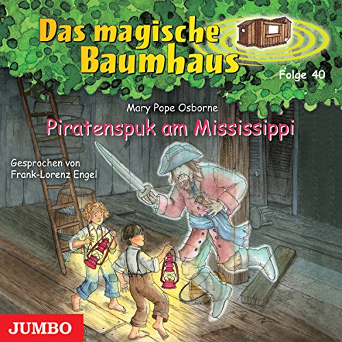 9783833726460: Das magische Baumhaus: Piratenspuk am Mississippi (Folge 40)