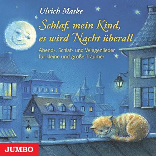 Beispielbild fr Schlaf, mein Kind, es wird Nacht berall: Abend-, Schlaf- und Wiegenlieder fr kleine und groe Trumer zum Verkauf von medimops