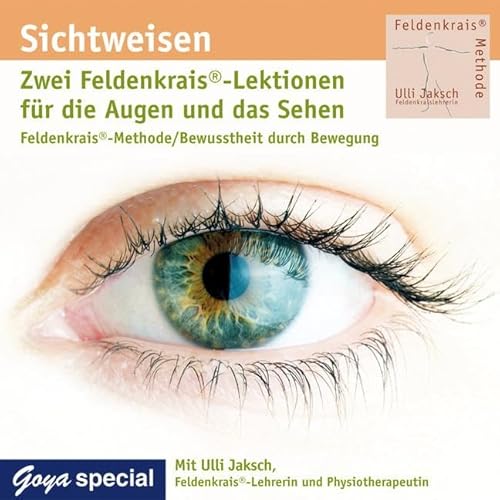 Beispielbild fr Sichtweisen. Feldenkrais fr die Augen und das Sehen: Feldenkrais-Methode / Bewusstheit durch Bewegung zum Verkauf von medimops