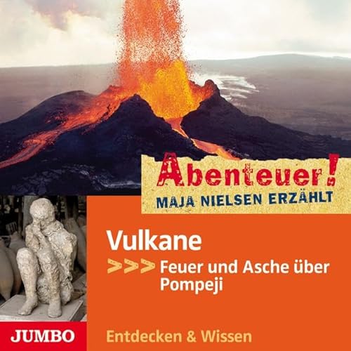 Stock image for Abenteuer! Maja Nielsen erzhlt: Vulkane. Feuer und Asche ber Pompeji for sale by medimops