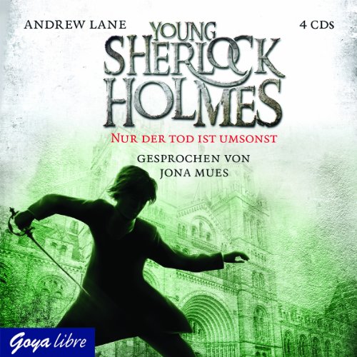 Young Sherlock Holmes 4: Nur der Tod ist umsonst - Andrew Lane