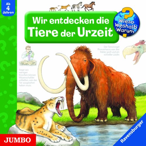 Wieso? Weshalb? Warum? Wir entdecken die Tiere der Urzeit - Patricia Mennen, Anne Ebert