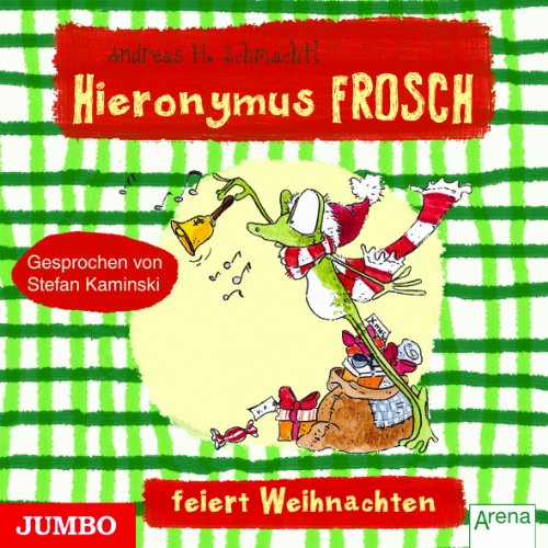 Hieronymus Frosch feiert Weihnachten - Andreas H. Schmachtl