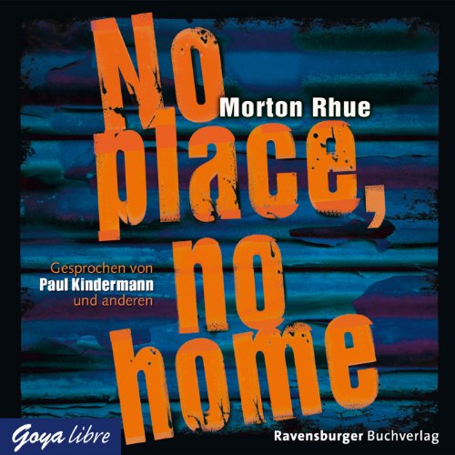 Beispielbild fr No place, no home zum Verkauf von medimops