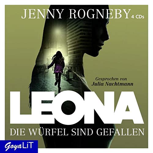 Leona [1]: Die Würfel sind gefallen : Die Würfel sind gefallen - Jenny Rogneby