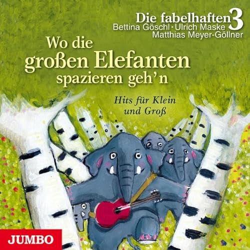 Stock image for Wo die groen Elefanten spazieren geh'n: Die schnsten Kinderzimmerhits for sale by medimops
