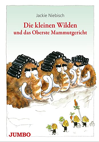 Beispielbild fr Die kleinen Wilden und das Oberste Mammutgericht -Language: german zum Verkauf von GreatBookPrices