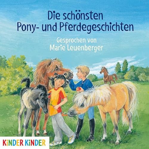 Stock image for Die schnsten Pony- und Pferdegeschichten (Kinder Kinder) for sale by medimops