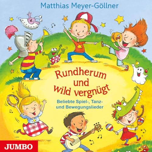 Stock image for Rundherum und wild vergngt: Beliebte Spiel-, Tanz- und Bewegungslieder for sale by Revaluation Books