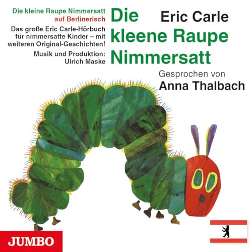 Stock image for Die kleine Raupe Nimmersatt (Berlinerisch) for sale by medimops
