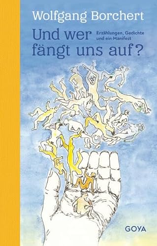 Beispielbild fr Borchert, W: Und wer fngt uns auf? Erzhlungen, Gedichte un zum Verkauf von Einar & Bert Theaterbuchhandlung
