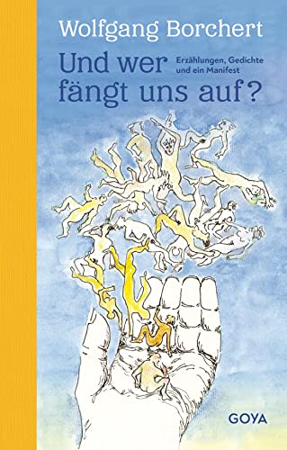 Stock image for Und wer f�ngt uns auf? Erz�hlungen, Gedichte und ein Manifest for sale by Chiron Media