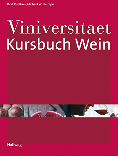 Stock image for Viniversitaet - Kursbuch Wein Koelliker, Beat and Pleitgen, Michael W. for sale by tomsshop.eu