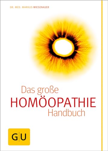 Das große Homöpathie-Handbuch. Markus Wiesenauer ; Suzann Kirschner-Brouns