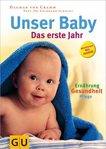 Imagen de archivo de Unser Baby, Das erste Jahr Cramm, Dagmar von and Schmidt, Eberhard a la venta por LIVREAUTRESORSAS