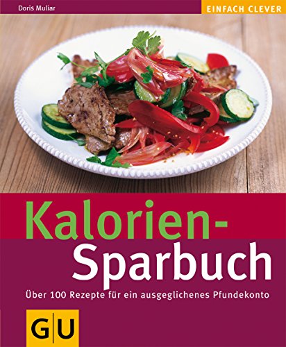 Imagen de archivo de Kalorien-Sparbuch (GU einfach clever) a la venta por medimops