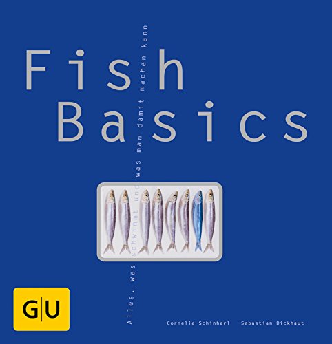 Beispielbild fr Fish-Basics: Alles, was schwimmt und was man damit machen kann (GU Basic cooking) zum Verkauf von medimops