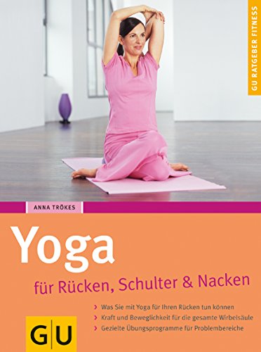 Beispielbild fr Yoga fr Rcken, Schulter und Nacken (GU Ratgeber Fitness) zum Verkauf von medimops