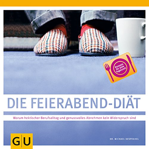 Feierabend-Diät, Die (GU Diät&Gesundheit) - Despeghel, Michael