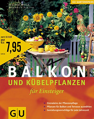 Imagen de archivo de Balkon- und Kbelpflanzen fr Einsteiger a la venta por Ostmark-Antiquariat Franz Maier