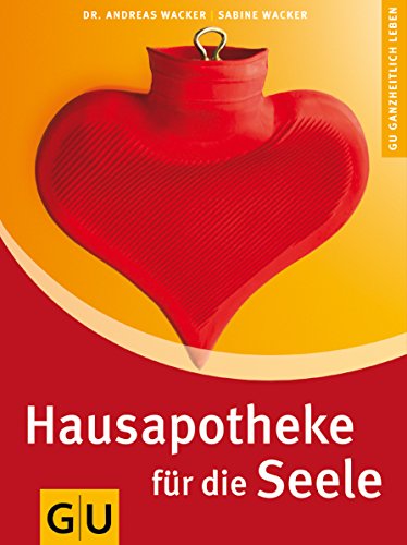 Stock image for Hausapotheke fr die Seele (Ganzheitlich leben) for sale by medimops