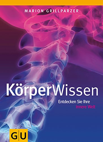 Beispielbild fr KrperWissen: Entdecken Sie Ihre innere Welt (Einzeltitel Gesundheit/Fitness/Alternativheilkunde) zum Verkauf von medimops