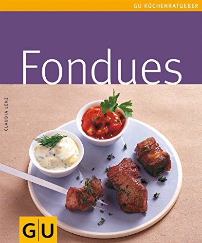 Stock image for Fondues (GU Kchenratgeber Relaunch 2006) for sale by medimops
