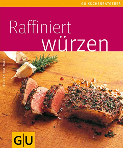 Beispielbild fr Raffiniert wrzen (GU Kchenratgeber Relaunch 2006) zum Verkauf von medimops