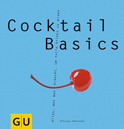 Beispielbild fr Cocktail Basics zum Verkauf von medimops