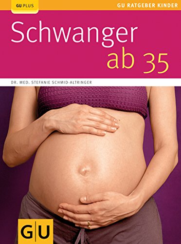 9783833803802: Schwanger ab 35 (GU Ratgeber Kinder)