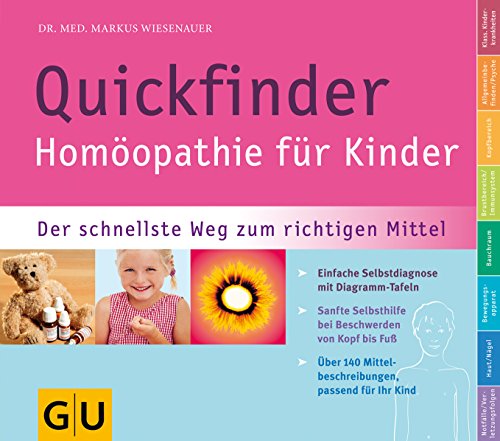 Quickfinder- Homöopathie für Kinder: Der schnellste Weg zum richtigen Mittel (GU Quickfinder P&F) - Wiesenauer, Markus