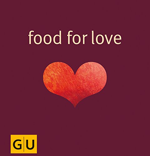 Stock image for Food for Love: Alles, was Sie & ihn anmacht (GU for you) for sale by medimops